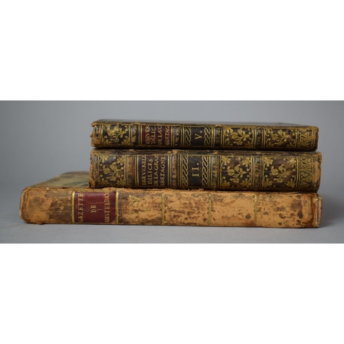 400 - A Collection of Three 18th Century Leather Bound Books to Include 1787 Gazette De Amsterdam, 1727 Ed... 