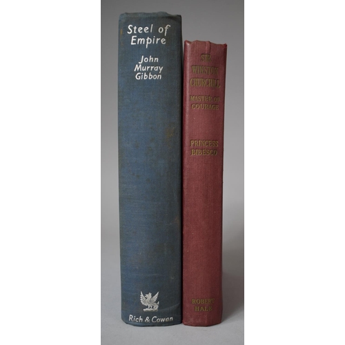 409 - A 1935 Edition of Steel of Empire by John Murray Gibbon and a 1957 Edition of Sir Winston Churchill ... 