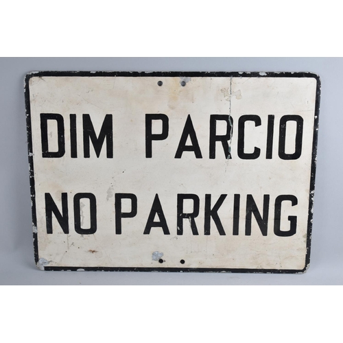 106 - A Welsh Bilingual No Parking Sign, 49cm x 36cm