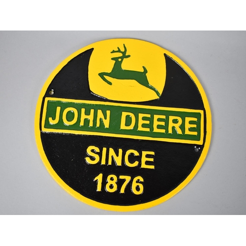 126 - A Cold Painted Cast Metal Circular Sign for John Deere Tractors, 24cms Diameter, plus VAT