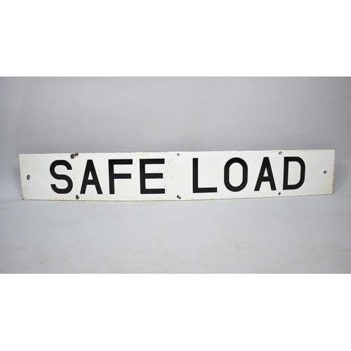 271 - A Vintage Enamelled Sign, Safe Load, 122cms by 18cms