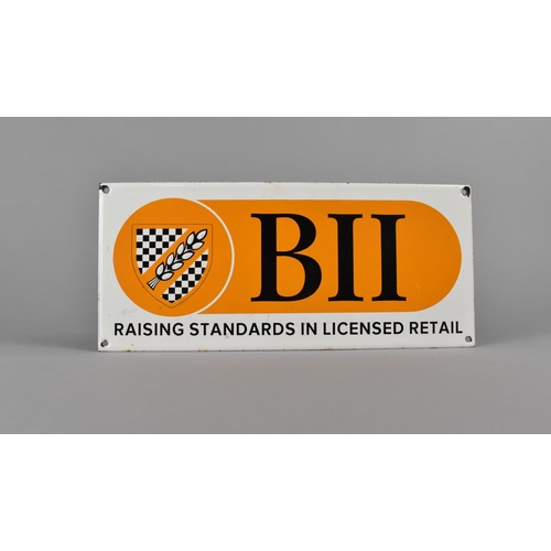 110 - A Late 20th Century Enamelled Sign for BII, 'Raising Standards in Licensed Retail', 25.5cms by 11cms