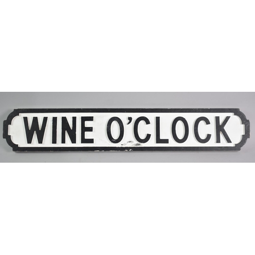 169 - A Modern Painted Wooden Sign, 'Wine O'Clock', in the Form of a Victorian Road Sign, 78x14cms