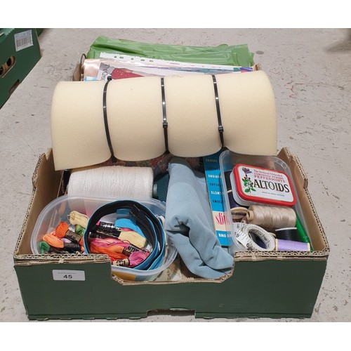 45 - A box of sewing goods. No shipping. Arrange collection or your own packer and shipper, please.