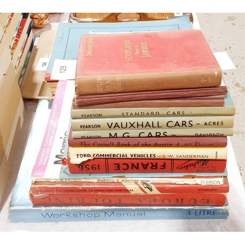 125 - A selection of vintage car books and touring guides including Michelin Guide to France 1956 and Thor... 