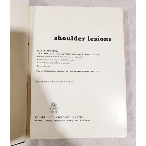 29 - Moseley, H, F, D.M., F.R.C.S., F.A.C.S., Shoulder Lesions, second edition, Cassell & Co Ltd, London,... 