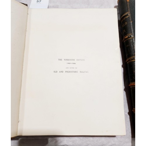 57 - Ling, Roth, H., The Yorkshire Coiners 1767-1783 and Notes on Old and Prehistoric Halifax, F. King & ... 