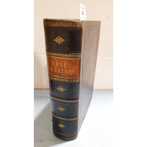 60 - A Victorian book: Foxe's Book of Martyrs, edited by Dr A. Clarke, The London Printing and Publishing... 