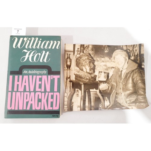 7 - Holt, William, I Haven't Unpacked, signed and inscribed by the author, Michael Joseph Ltd, London, 1... 