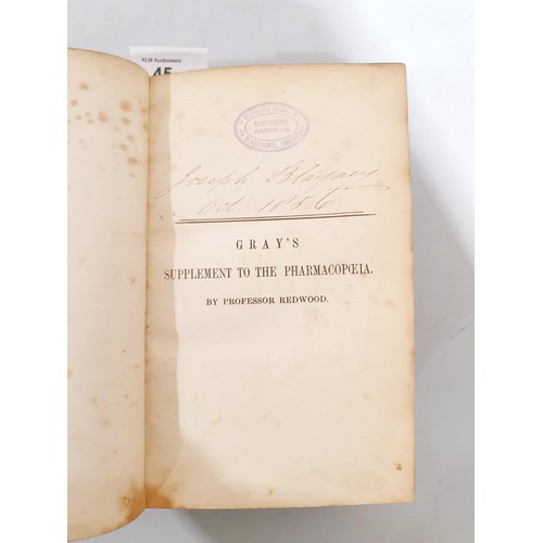 45 - Redwood, Theophilus, Gray's Supplement to the Pharmacopoeia; being a Concise but Comprehensive Dispe... 