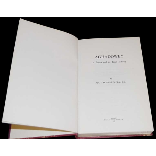 342 - A Volume 'Aghadowey - A Parish and Its Linen industry' by Rev. T.H. Mullin BA.BD