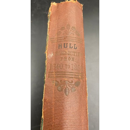 680 - Hull celebrities book from 1640 to 1858 addressed to The Right Worshipful The Mayor Charles Wells, E... 