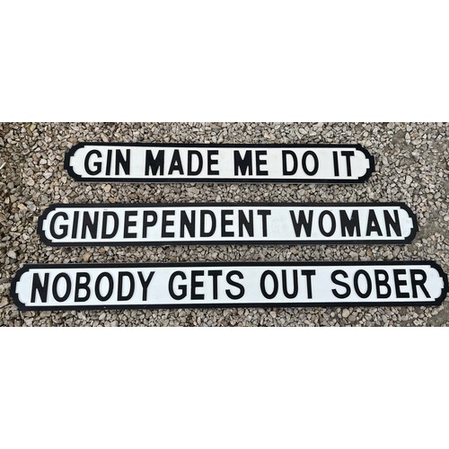 783A - Three vintage style comedic black and white street signs to include 'Gin Made Me Do It', 'Gin Depend... 