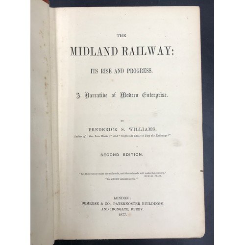 998 - The Midlands Railway: Its Rise and Progress a narrative of modern enterprise by Fredrick S. Williams... 