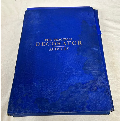 1235 - The Practical Decorator and Ornamentist by Audsley published by Blackie & Son in a blue folder 28cm ... 