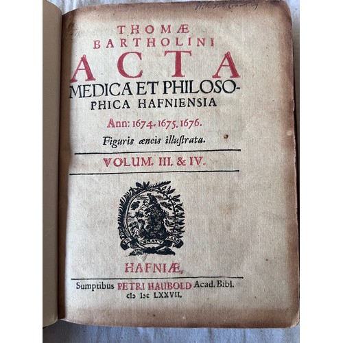 1203 - Batholinus, Thomas. Acta Medica et Philosophica Hafniensia. Volum. III & IV. Hafnise 
(Copenhagen). ... 