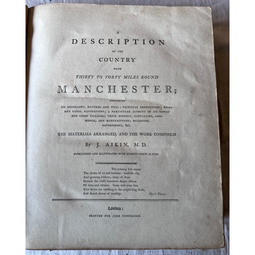 1223 - Aiken, J. A Description of the County from thirty to forty Miles round Manchester. London. For 
John... 