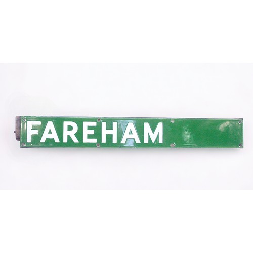 399 - A Southern Railway enamel destination board for ‘Fareham’, white on green, the former London and Sou... 