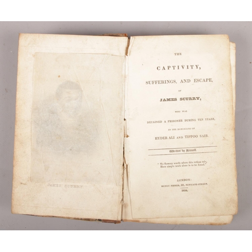 141 - An early 19th century memoir, The Captivity, Sufferings, and Escape, of James Scurry, published 1824... 