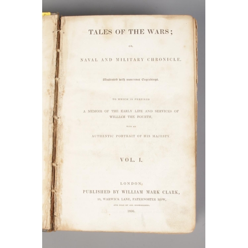 112 - Tales of the Wars (or Naval and Military Chronicle); Volumes 1-4 across two editions. 1836 & 1838. P... 