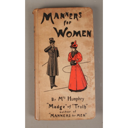 132 - Mrs. Humphry: Manners for Women published by James Bowden, Covent Garden 1897. Named to front page: ... 