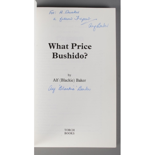 44 - Alf 'Blackie' Baker, What Price Bushido?, a first edition paper back book. Signed by the author with... 