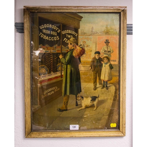 140 - GOODBODYS TOBACCO ADVERT PICTURE.  42 X 55CM FRAMED