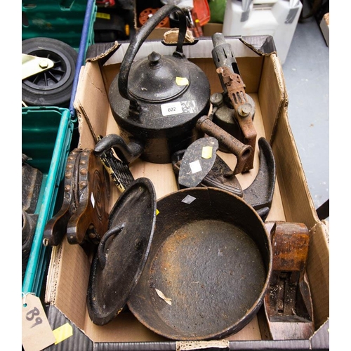 602 - CAST KETTLE, SKILLET, IRON, PLANE, BURNER + SHOE LAST