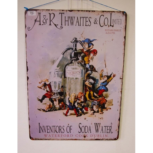 713 - THWAITES & CO. SODA WATER TIN SIGN