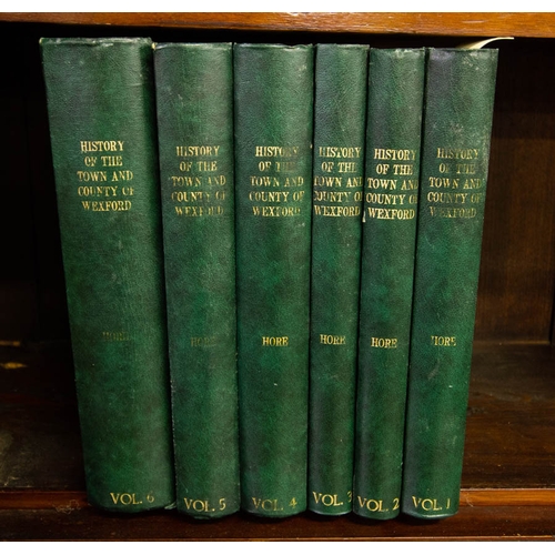 650 - THE HISTORY OF TOWN AND COUNTY OF WEXFORD BY HORE. REPRINT 1979. 6 VOLUMES - FROM THE FURLONG ESTATE