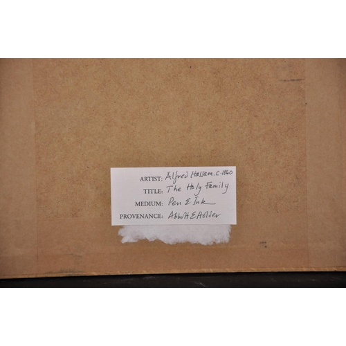 106 - Alfred William Hassam (1842-1969) British. “The Holy Family”, Pen and Ink, Inscribed on a label on t... 