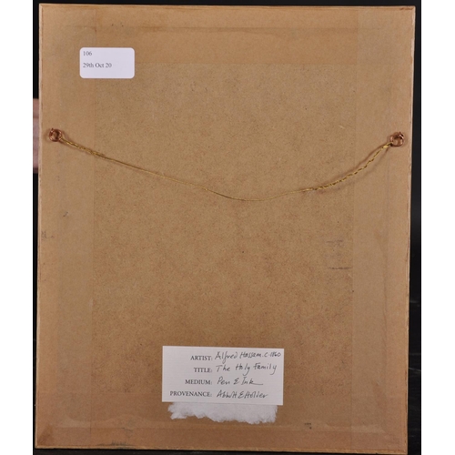 106 - Alfred William Hassam (1842-1969) British. “The Holy Family”, Pen and Ink, Inscribed on a label on t... 