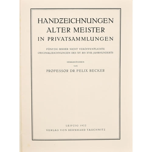 7 - Three Albums of Prints: Including Felix Becker: 'Handzeichnungen alter Meister in Privatsammlungen',... 