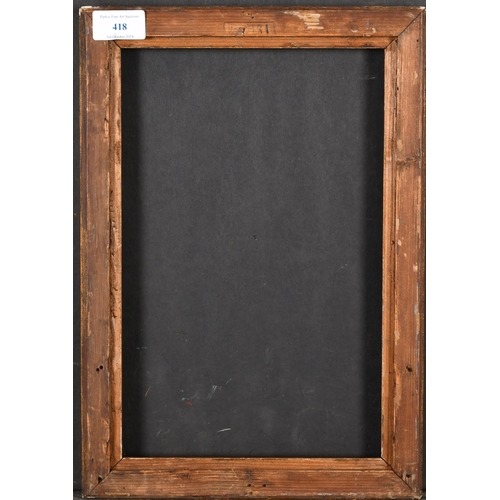 418 - Early 20th Century European School. A Gilt Composition Frame, rebate 12.25