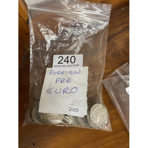 240 - BAG OF FOREIGN PRE EURO COINS