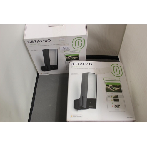 336 - 2 BOXED NETATMO PRESENCE OUTDOOR SECURITY CAMERAS (A/F)