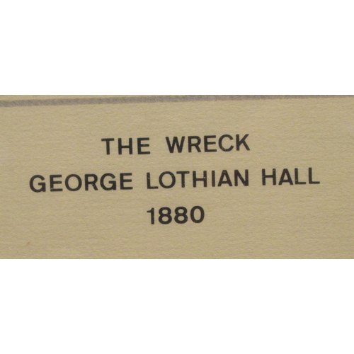 193 - George Lothian Hall - 'The Wreck'  watercolour  bears a signature & dated 1880  1... 