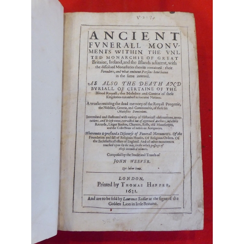 106 - Book: 'Ancient Funeral Monuments' by John Weever, printed by Thomas Harper  1631, in one volume