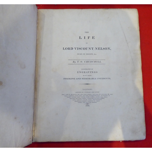 107 - Book: 'The Life of Lord Viscount Nelson, Duke of Bronte' by TO Churchill  1808, in one volume