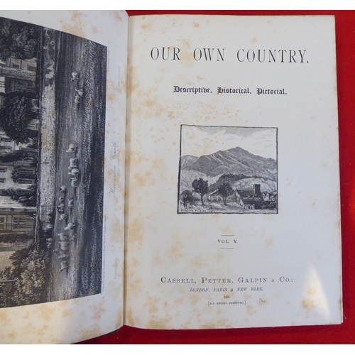 109 - Books: 'Our Own Country' published by Cassell, Petter, Galpin & Co, in five volumes