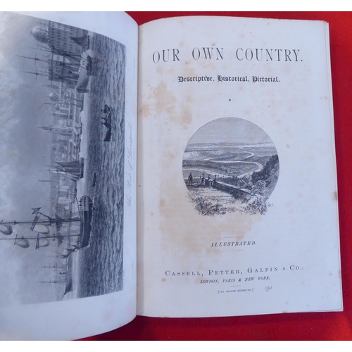 109 - Books: 'Our Own Country' published by Cassell, Petter, Galpin & Co, in five volumes