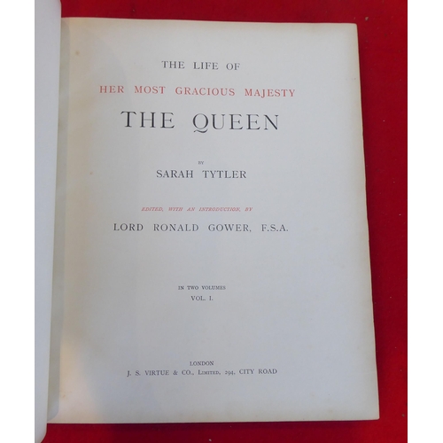 111 - Books: 'The Life of Her Most Gracious Majesty the Queen' by Sarah Tyler, in two volumes