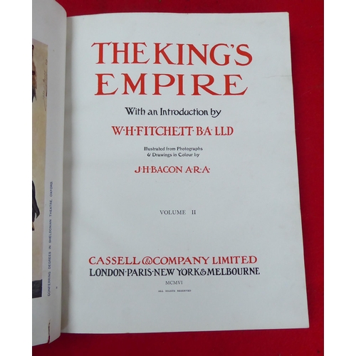 120 - Books: 'The Kings Empire' with an introduction by WH Fitchett, in two volumes