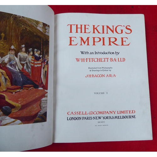 120 - Books: 'The Kings Empire' with an introduction by WH Fitchett, in two volumes