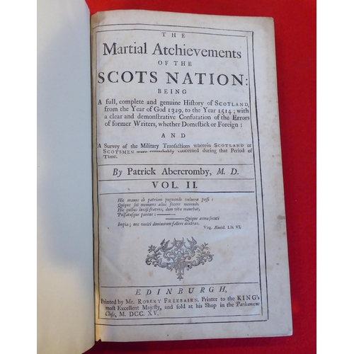 143 - Books: 'The Martial Achievements of the Scots Nation' by Patrick Abercrombie, printed by Robert Free... 