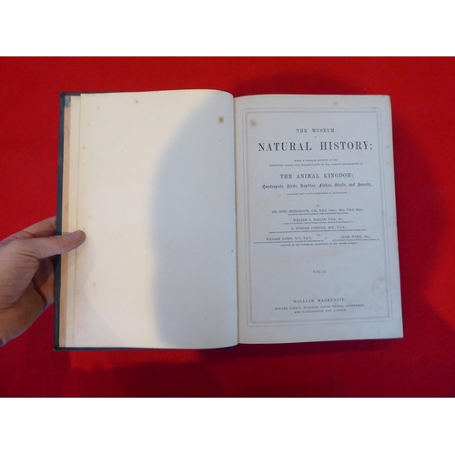 145 - Books: 'The Museum of Natural History' by Sir John Richardson, published by William McKenzie, in two... 