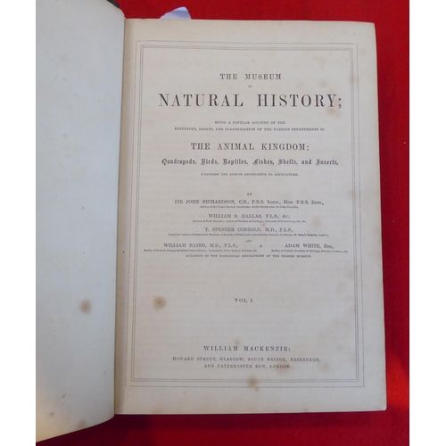 145 - Books: 'The Museum of Natural History' by Sir John Richardson, published by William McKenzie, in two... 