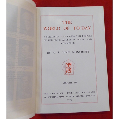 163 - Books: 'The World of To-Day' by AR Hope Moncrieff  1905, in six volumes