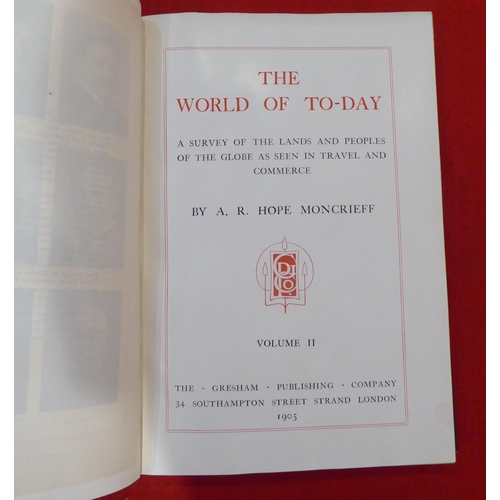 163 - Books: 'The World of To-Day' by AR Hope Moncrieff  1905, in six volumes