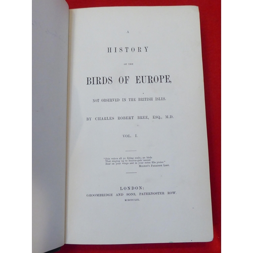 24 - Books: 'A History of the Birds of Europe' by Charles Robert Bree  1859, in four volumes